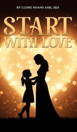 Start with Love