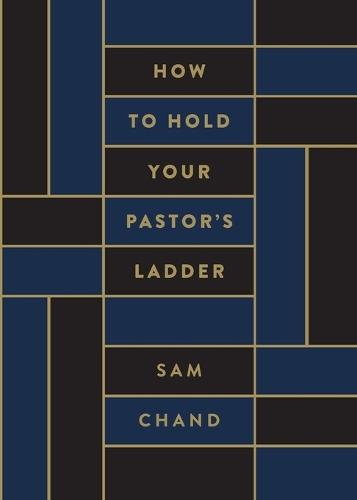 How to Hold Your Pastor's Ladder