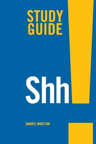 Shh! Study Guide