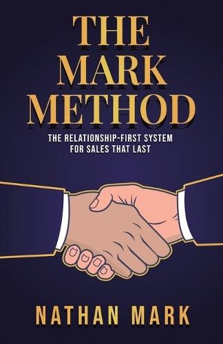 The M²ARK Method: The Relationship-First System for Sales That Last