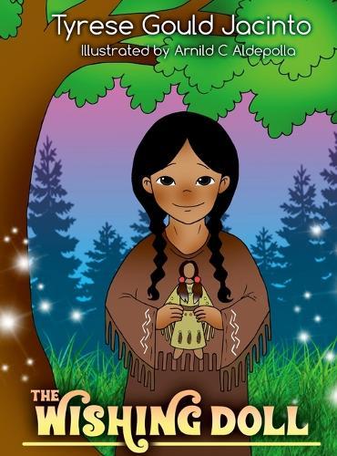 The Wishing Doll: An Indigenous Tale of Wisdom, Wonder, and Wishes