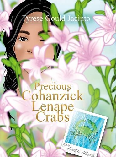 Precious Cohanzick Lenape Crabs: Stories of Heritage, Harvest, and Home