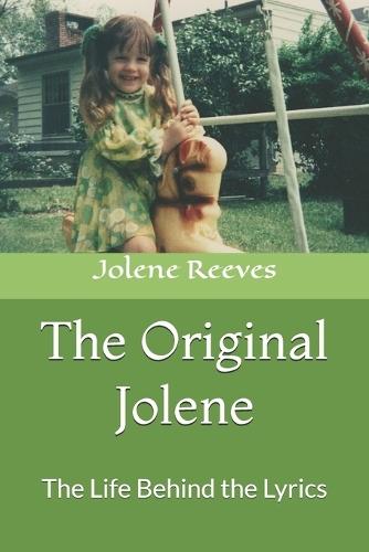 The Original Jolene: The Life Behind the Lyrics