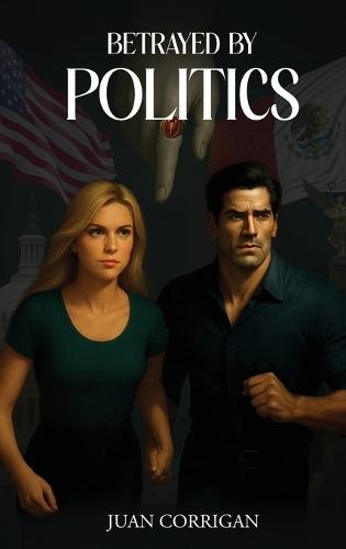 Betrayed By Politics