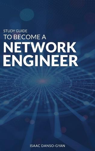 Study Guide to Become a Network Engineer