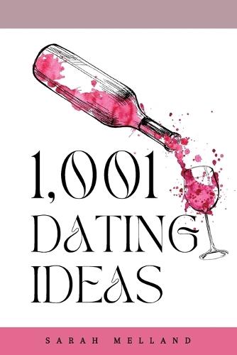 1,001 Dating Ideas