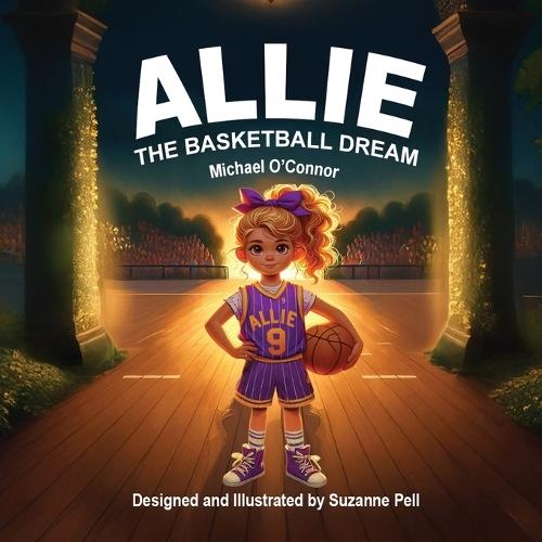 Allie - The Basketball Dream: The Basketball Dream