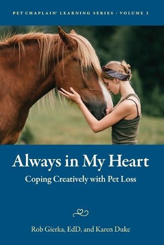 Always in My Heart: Coping Creatively with Pet Loss