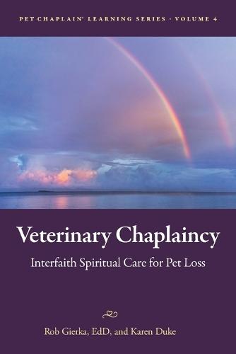 Veterinary Chaplaincy: Interfaith Spiritual Care for Pet Loss
