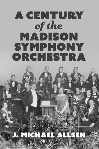 A Century of the Madison Symphony Orchestra