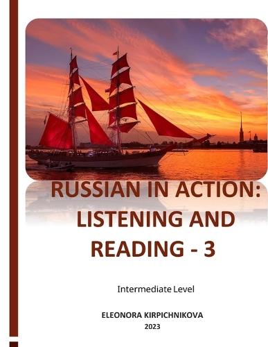 Russian in Action: Listening and Reading - 3
