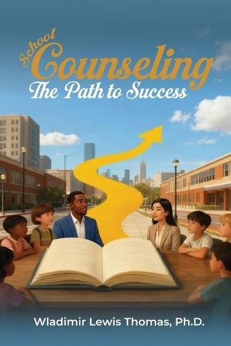 School Counseling: The Path to Success