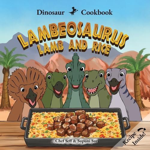 Dinosaur Cookbook: Lambeosaurus Lamb and Rice