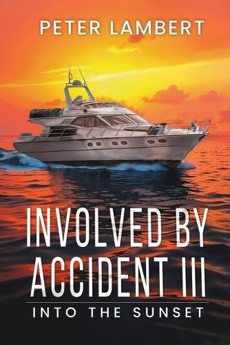 Involved by Accident III: Into the Sunset