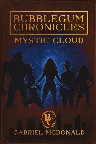 Bubblegum Chronicles: Mystic Cloud