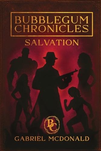 Bubblegum Chronicles: Salvation