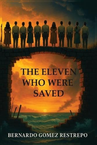 The Eleven Who Were Saved