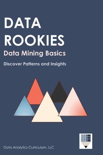 Data Rookies Data Mining Basics