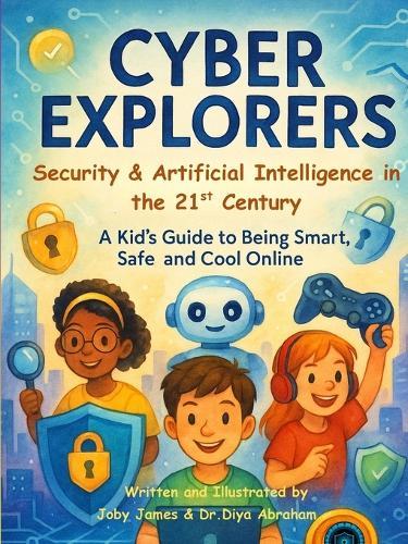 Cyber Explorers: Security & Artificial Intelligence in the 21st Century