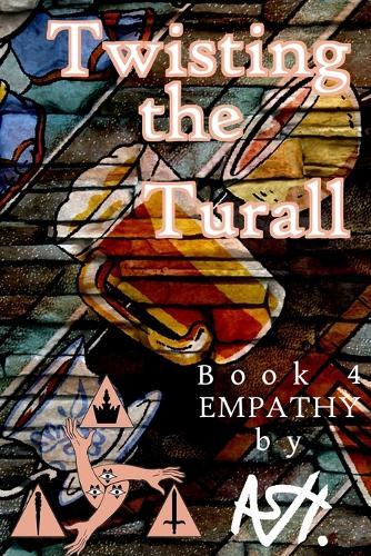 Twisting the Turall Book 4 Empathy