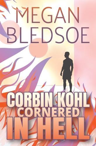 Corbin Kohl Cornered In Hell: a fun cozy fantasy mystery