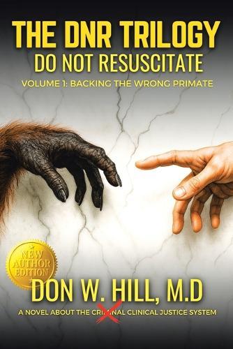 DNR Volume 1: Backing the Wrong Primate New Edition