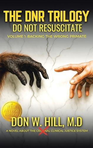 DNR Volume 1 Backing the Wrong Primate NEW EDITION