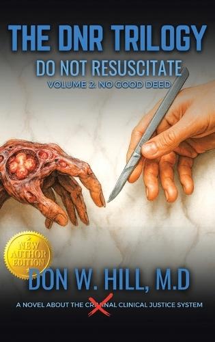 THE DNR TRILOGY Volume 2: No Good Deed New Edition