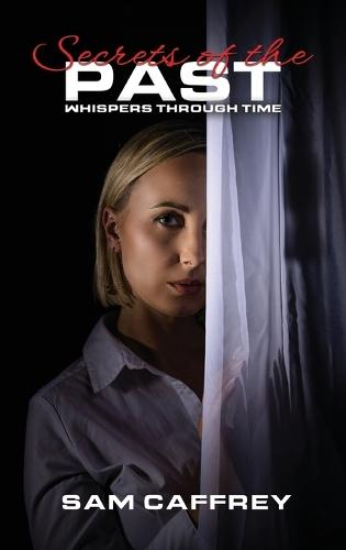 Secrets of the Past: Whispers Through Time