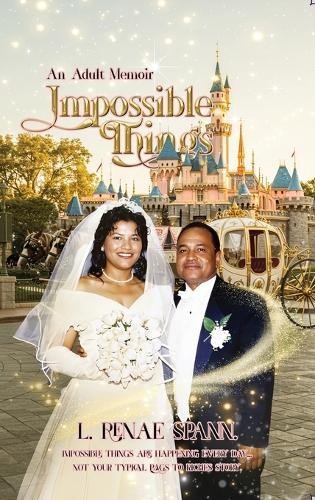 Impossible Things: An Adult Memoir