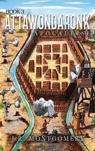 Attawondaronk: Apocalypse