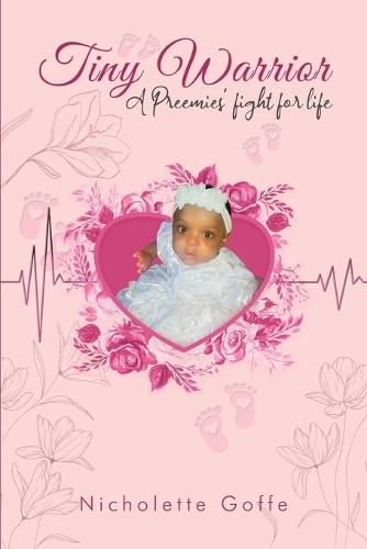 Tiny Warrior: A Preemie's Fight for Life
