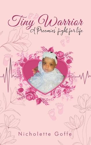 Tiny Warrior: A Preemie's Fight for Life