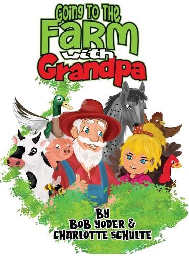 Going to the Farm with Grandpa