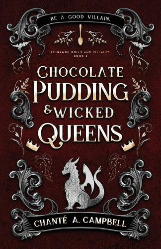 Chocolate Pudding and Wicked Queens: A Fantasy Romance