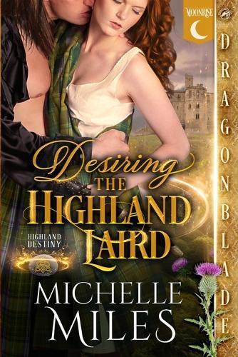Desiring the Highland Laird: A Scottish Fantasy Historical Romance