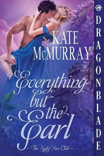 Everything But the Earl: A Regency Historical Romance