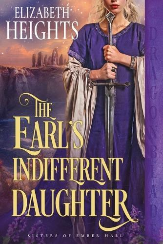 The Earl's Indifferent Daughter: A Medieval Historical Romance