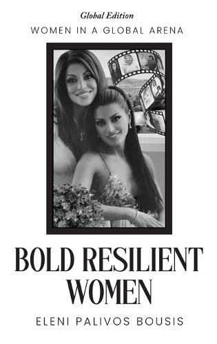 Bold Resilient Women: Women in a Global Arena