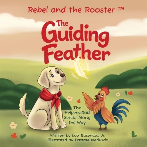 The Guiding Feather: The Helpers God Sends Along the Way