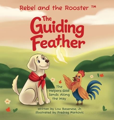 The Guiding Feather: The Helpers God Sends Along the Way