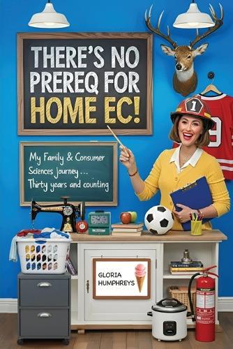 There's No Prereq for Home Ec!