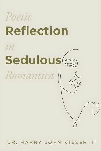 Poetic Reflection in Sedulous Romantica