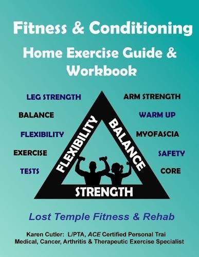 Fitness & Conditioning Home Exercise Guide & Workbook: Exercise, Benefits & Precautions