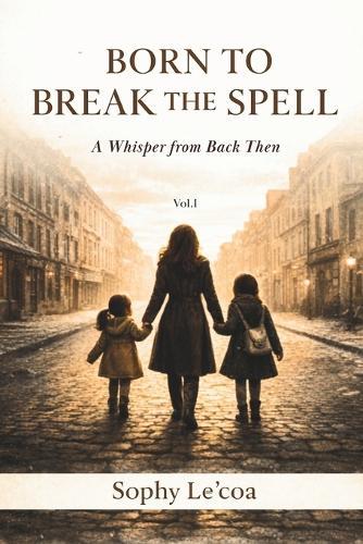 Born to Break the Spell: A Whisper From Back Then