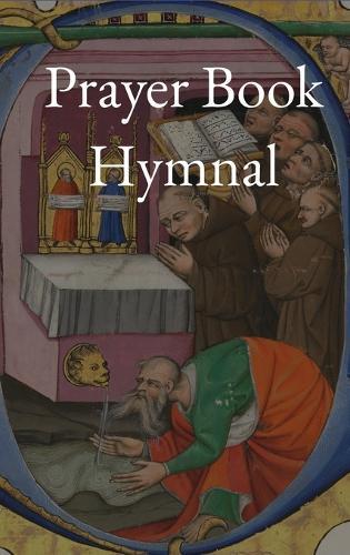 Prayer Book Hymnal: A Supplement of Hymns & Propers for the Book of Common Prayer