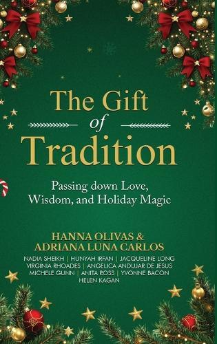 The Gift of Tradition: Passing down Love, Wisdom, and Holiday Magic