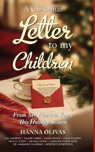 A Christmas Letter to My Children: From My Heart to Yours This Holiday Season