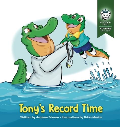 Tony's Record Time: Courage: Book 2 of 3