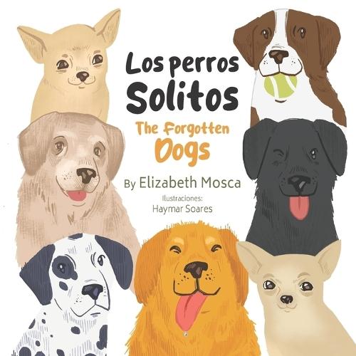 Los perros solitos: The Forgotten Dogs